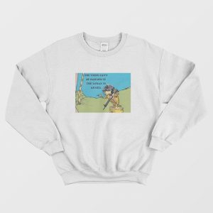 The Lorax Is The Trees Can’t Be Harmed If Armed Sweatshirt