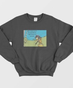 The Lorax Is The Trees Can't Be Harmed If Armed Sweatshirt 2 The Lorax Is The Trees Cant Be Harmed If Armed Sweatshirt 3