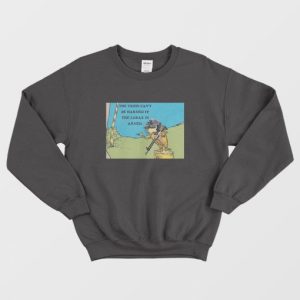 The Lorax Is The Trees Cant Be Harmed If Armed Sweatshirt 3