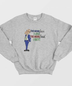 The More Hair I Lose The More Head I Get Sweatshirt 2