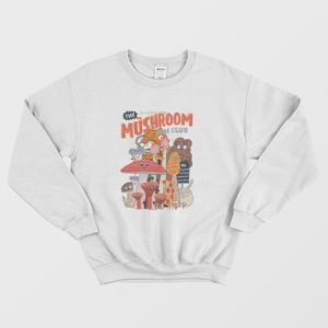 The Mushroom Fan Club Sweatshirt 3