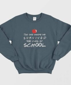 The One Where We Survived 100 Days Of School Sweatshirt 1