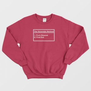 The Scientific Method Fuck Around Find Out Sweatshirt 3