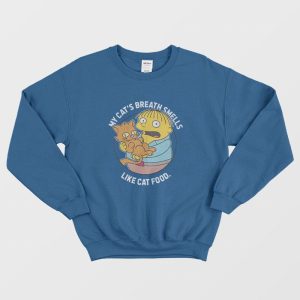 The Simpsons Ralph My Cat’s Breath Smells Like Cat Food Sweatshirt