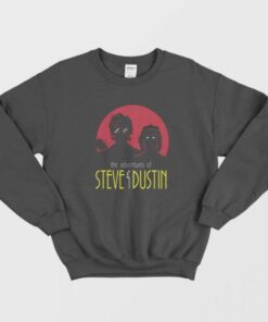 The adventure of Steve And Dustin Stranger Things Sweatshirt 1
