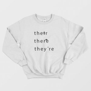 Their There Theyre Grammar Sweatshirt 3