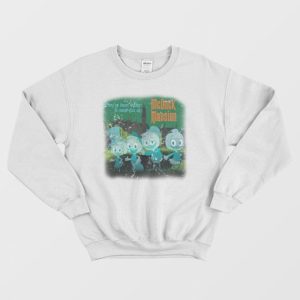 Theyve Been Dying To Meet You At Mcduck Mansion Sweatshirt 3