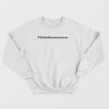 Thick Skin Awareness Sweatshirt
