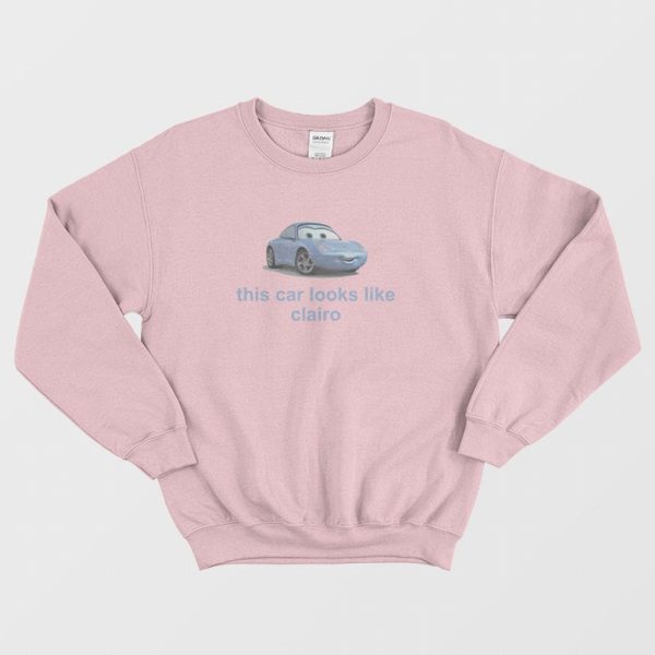 This Car Look Like Clairo Sweatshirt