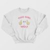 This Girl Is A Wolf Sweatshirt