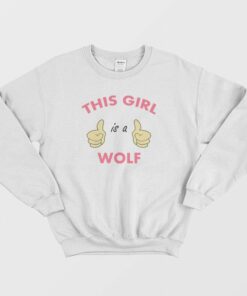 This Girl Is A Wolf Sweatshirt 1