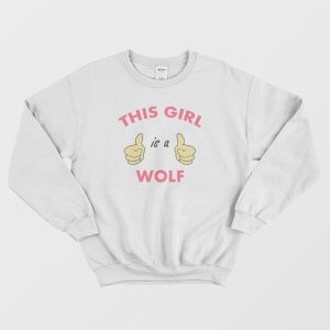 This Girl Is A Wolf Sweatshirt