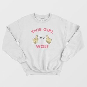 This Girl Is A Wolf Sweatshirt 3