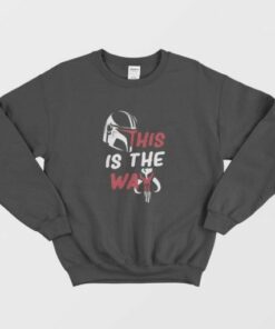 This Is The Way The Mandalorian Sweatshirt 1 This Is The Way The Mandalorian Sweatshirt 2