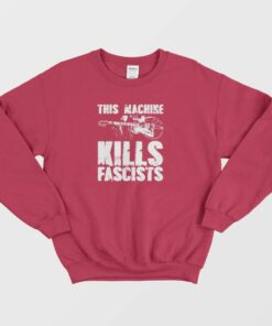 This Machine Kills Fascists Guitar Sweatshirt 1