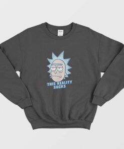 This Reality Suck Rick and Morty Sweatshirt 1