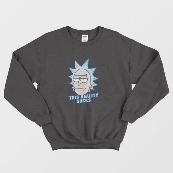 This Reality Suck Rick and Morty Sweatshirt