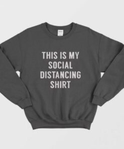 This is My Social Distancing Sweatshirt 2