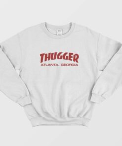 Thugger Atlanta Young Thug Sweatshirt 1