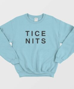 Tice Nits Nice Tits Sweatshirt 2