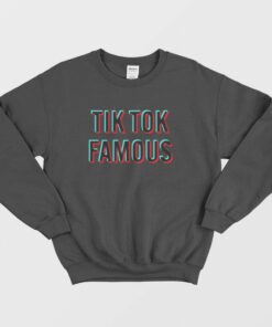 Tik Tok Famous Sweatshirt 3