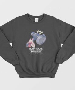 Tinkaton Pokemon Born to Die World is a Fuck Sweatshirt 2