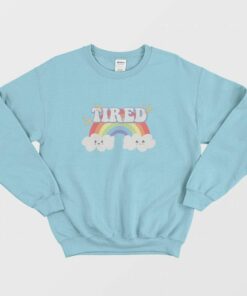 Tired Cute Mental Health Sweatshirt 2 Tired Cute Mental Health Sweatshirt 3