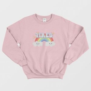 Tired Cute Mental Health Sweatshirt 4