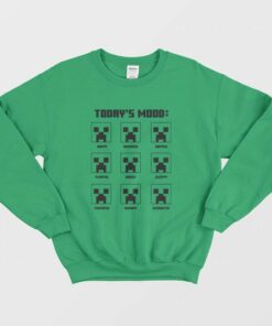 Todays Mood Creeper Roblox Minecraft Sweatshirt 1
