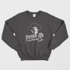 Tombstone Forgive Me If I Don’t Shake Hands Sweatshirt