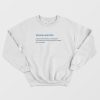 Transvaxxite A Person Who Identifies As Having Been Vaccinated Sweatshirt
