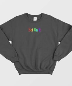 Troy Bet On It Rainbow Sweatshirt 1
