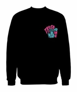 Trust No One Sweatshirt 2