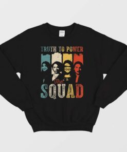Truth To Power The Squad AOC Tlaib Sweatshirt 1