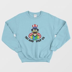 Try and Stop Us Sweatshirt The Simpsons