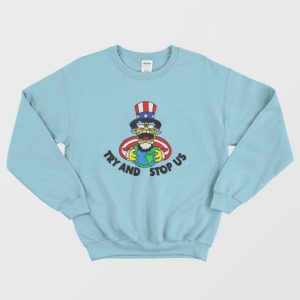 Try and Stop Us Sweatshirt The Simpsons 3