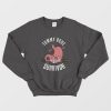 Tummy Ache Survivor Sweatshirt