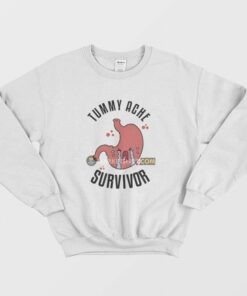 Tummy Ache Survivor Sweatshirt 2