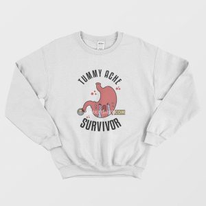 Tummy Ache Survivor Sweatshirt