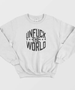 Unfuck The World Sweatshirt Vintage 2