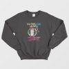 Unicorn You Smell Like Drama And A Headache Sweatshirt