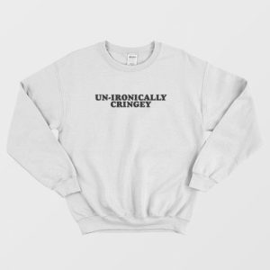 Unironically Cringey Sweatshirt 3