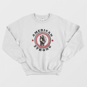 United States Strong US America Strong Sweatshirt