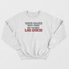 Video Games Don’t Make Me Violent Lag Does Sweatshirt