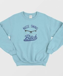 Vintage Nice Swing Bitch Sweatshirt 1