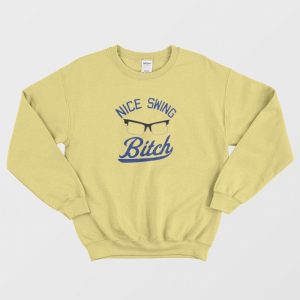 Vintage Nice Swing Bitch Sweatshirt 3