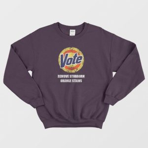 Vote Remove Stubborn Orange Stains Sweatshirt