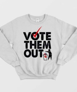 Vote Them Out Sweatshirt 2