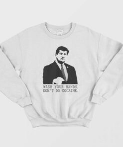 Wash Your Hands Dont Do Cocaine Sweatshirt 1