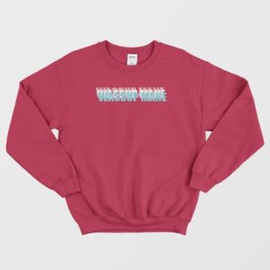 Wassup Mane Graphic Sweatshirt 4